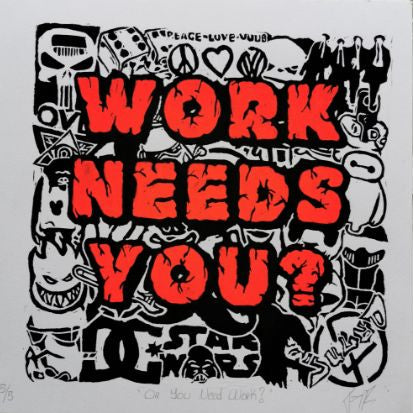 Or You Need Work? Red